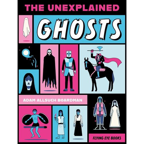 THE UNEXPLAINED - GHOSTS - ADAM ALLSUCH BOARDMAN