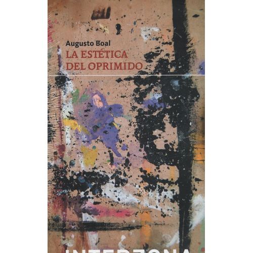 LA ESTETICA DEL OPRIMIDO - REFLEXIONES ERRANTES SOBRE EL PEN