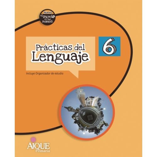 PRACTICAS DEL LENGUAJE 6 - NUEVO EL MUNDO EN TUS MANOS