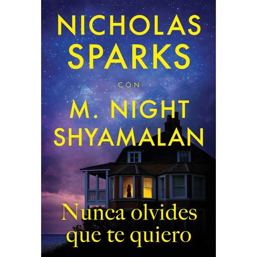 NUNCA OLVIDES QUE TE QUIERO - NICHOLAS SPARKS / SHYAMALAN