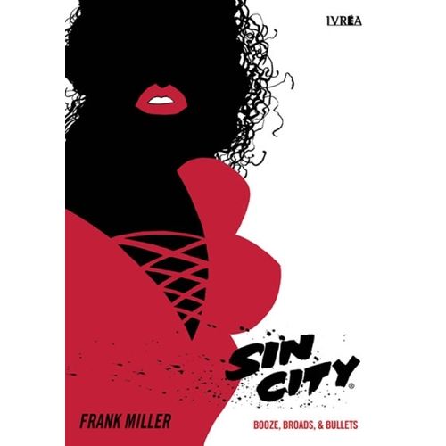 SIN CITY 6 - BOOZE, BROADS & BULLETS - FRANK MILLER