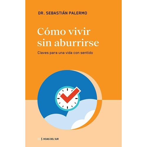 COMO VIVIR SIN ABURRIRSE - SEBASTIAN PALERMO