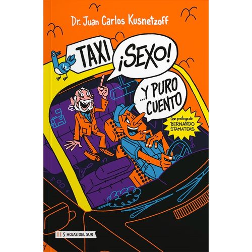 TAXI! SEXO! Y PURO CUENTO... - JUAN CARLOS KUSNETZOFF