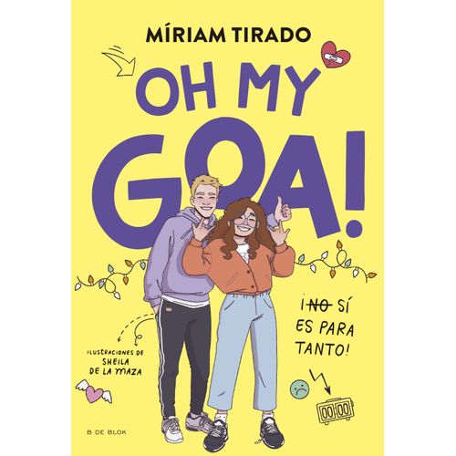 OH MY GOA ! - ME LLAMO GOA 3 - MIRIAM TIRADO