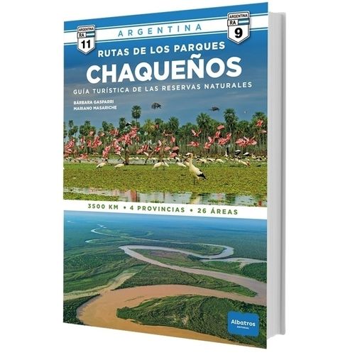 RUTAS DE LOS PARQUES CHAQUEÑOS - GUIA TURISTICA RESERVAS