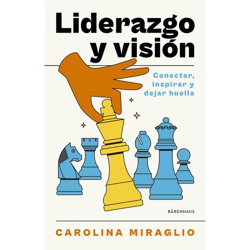 LIDERAZGO Y VISION - CAROLINA MIRAGLIO