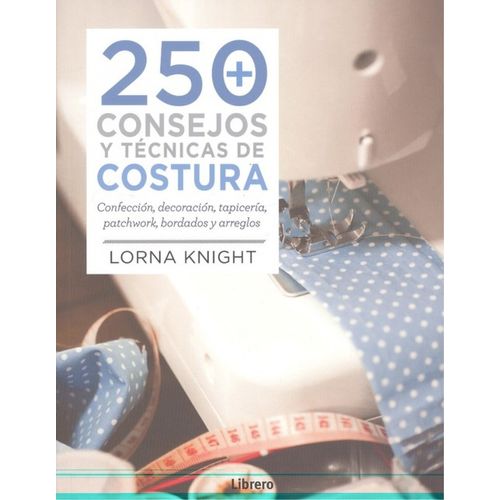 250 CONSEJOS Y TECNICAS DE COSTURA - KNIGHT LORNA