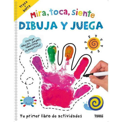 MIRA, TOCA, SIENTE - DIBUJA Y JUEGA - TRAZA Y BORRA