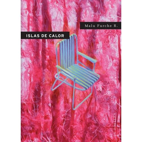 ISLAS DE CALOR - MALU FURCHE R.