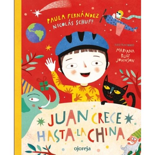 LIBRO JUAN CRECE HASTA LA CHINA - SCHUFF / FERNANDEZ / RUIZ