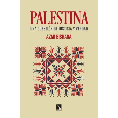 PALESTINA - UNA CUESTION DE JUSTICIA Y VERDAD - AZMI BISHARA