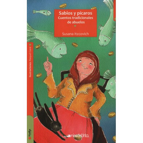 SABIOS Y PICAROS. CUENTOS TRADICIONALES DE ABUELOS - HUELLAS