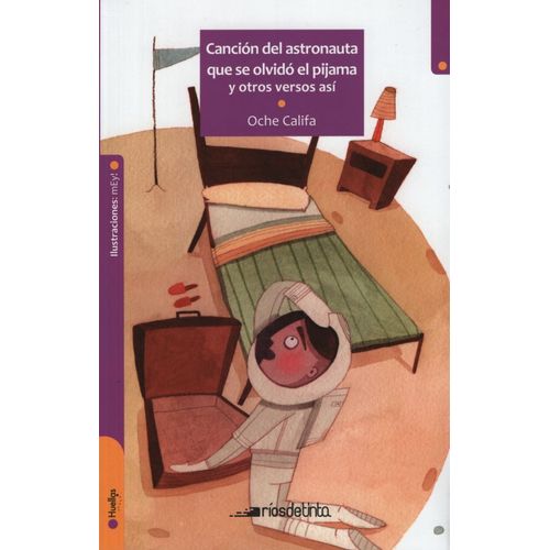 CANCION DEL ASTRONAUTA QUE SE OLVIDO EL PIJAMA Y OTROS VERSO