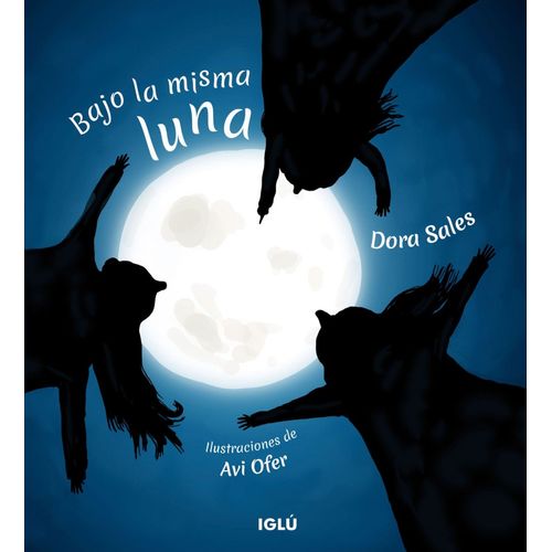 BAJO LA MISMA LUNA - DORA SALES - AVI OFER