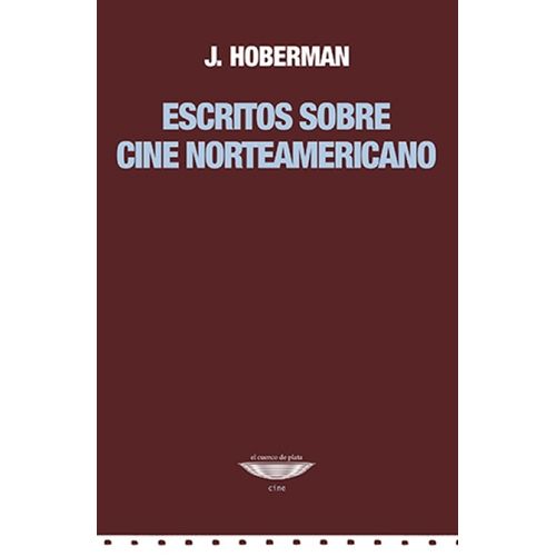 ESCRITOS SOBRE CINE NORTEAMERICANO - J. HOBERMAN