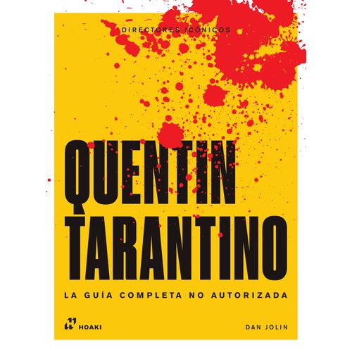 QUENTIN TARANTINO- LA GUIA COMPLETA NO AUTORIZADA- DAN JOLIN