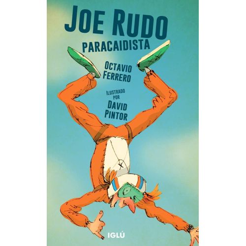 JOE RUDO, PARACAIDISTA - OCTAVIO FERRERO - DAVID PINTOR