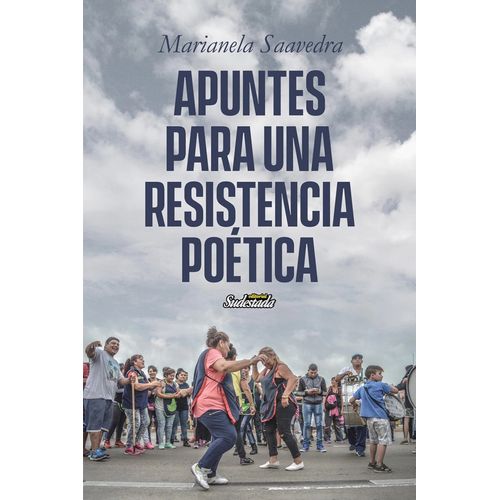 APUNTES PARA UNA RESISTENCIA POETICA - MARIANELA SAAVEDRA