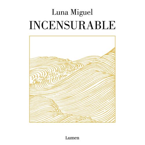 INCENSURABLE - LUNA MIGUEL