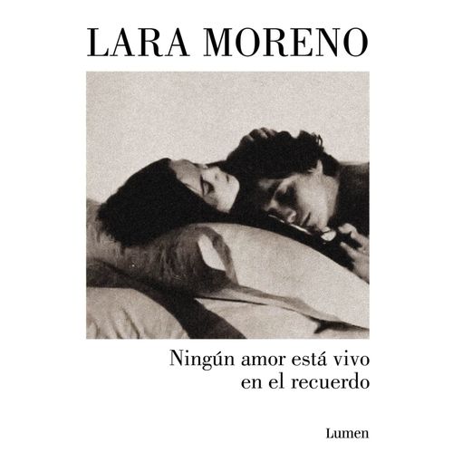 NINGUN AMOR ESTA VIVO EN EL RECUERDO - LARA MORENO