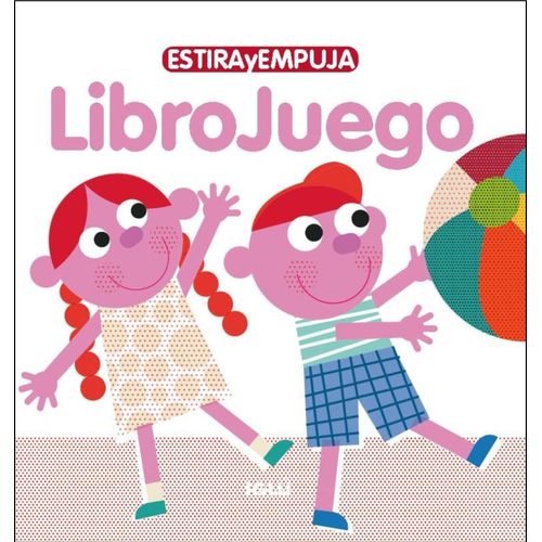 LIBROJUEGO - ESTIRA Y EMPUJA LIBROJUEGO - ESTIRA Y EMPUJA