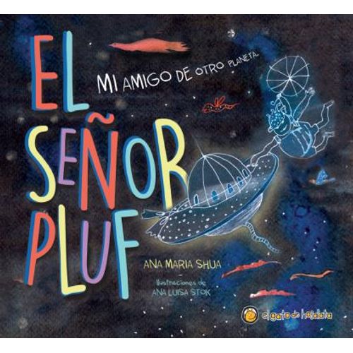 EL SEÑOR PLUF . MI AMIGO DE OTRO PLANETA