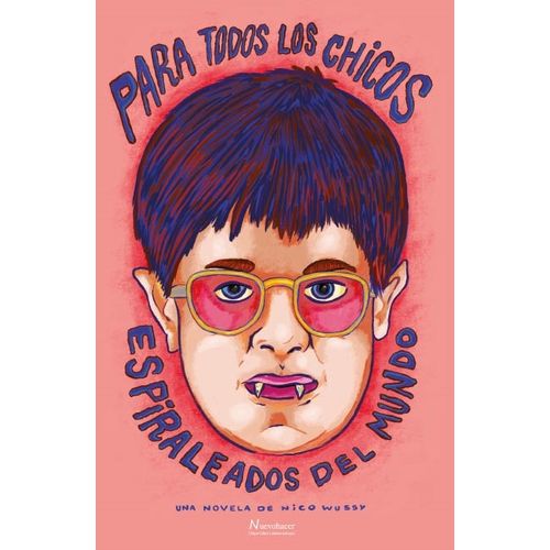 PARA TODOS LOS CHICOS ESPIRALEADOS DEL MUNDO - NICO WUSSY