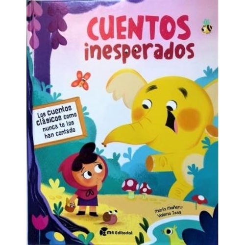 CUENTOS INESPERADOS - LOS CUENTOS CLASICOS COMO NUNCA TE LOS