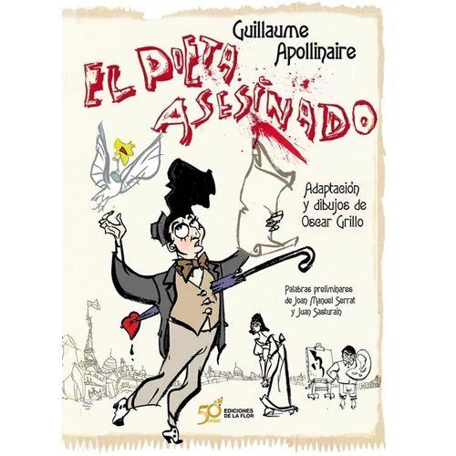 EL POETA ASESINADO - GUILLAUME APOLLINAIRE - OSCAR GRILLO