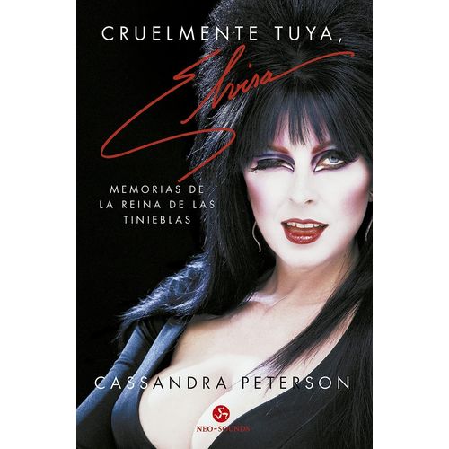 CRUELMENTE TUYA, ELVIRA - MEMORIAS DE LA REINA DE LAS TINIEB