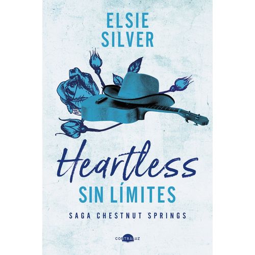 HEARTLESS: SIN LIMITES- SAGA CHESTNUT SPRINGS - ELSIE SILVER
