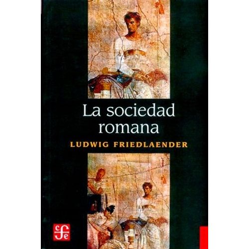 LA SOCIEDAD ROMANA - LUDWIG FRIEDLAENDER