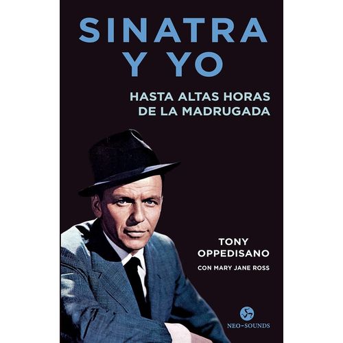 SINATRA Y YO - HASTA ALTAS HORAS DE LA MADRUGADA- OPPEDISANO