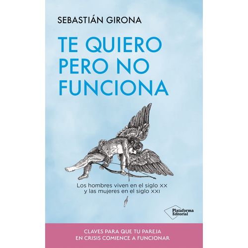 TE QUIERO PERO NO FUNCIONA - SEBASTIAN GIRONA
