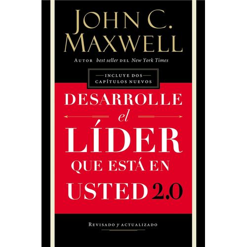 DESARROLLE EL LIDER QUE ESTA EN USTED 2.0 - JOHN MAXWELL