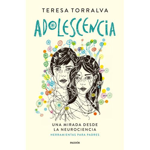 ADOLESCENCIA - UNA MIRADA DESDE LA NEUROCIENCIA - TORRALVA