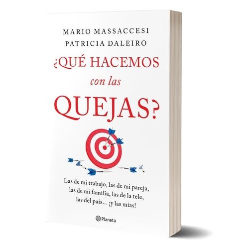 QUE HACEMOS CON LAS QUEJAS? - MARIO MASSACCESI / DALEIRO