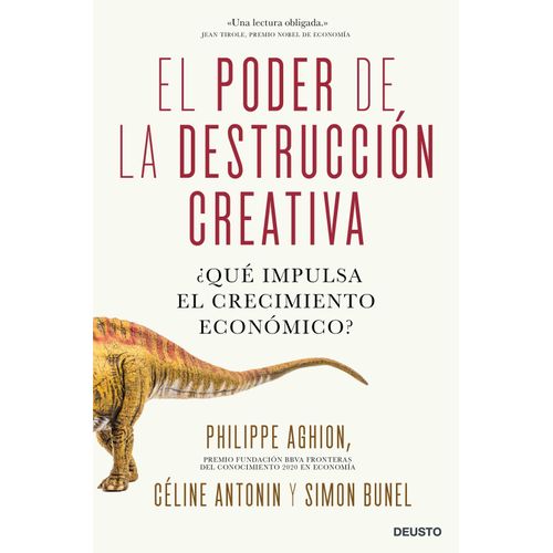 EL PODER DE LA DESTRUCCION CREATIVA - PHILIPPE AGHION