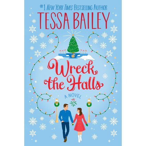 WRECK THE HALLS - TESSA BAILEY