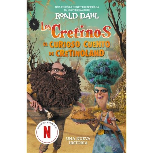 LOS CRETINOS - EL CURIOSO CUENTO DE CRETINOLANDIA - NETFLIX