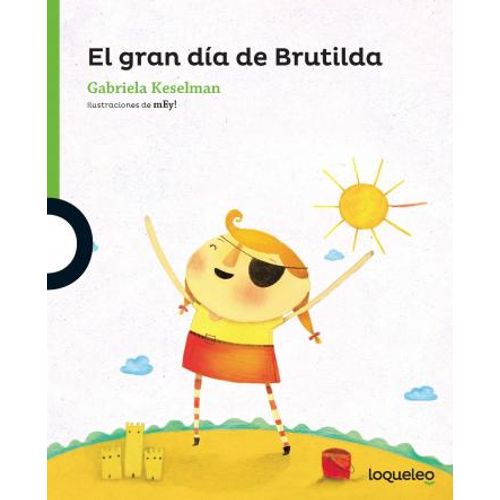 EL GRAN DIA DE BRUTILDA - LOQUELEO VERDE