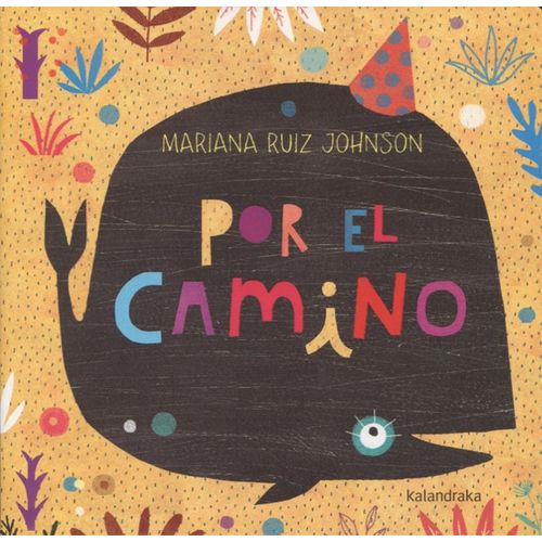 LIBRO POR EL CAMINO - MARIANA RUIZ JOHNSON / CARTONE