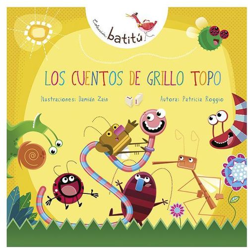 LOS CUENTOS DE GRILLO TOPO - BATITÚ