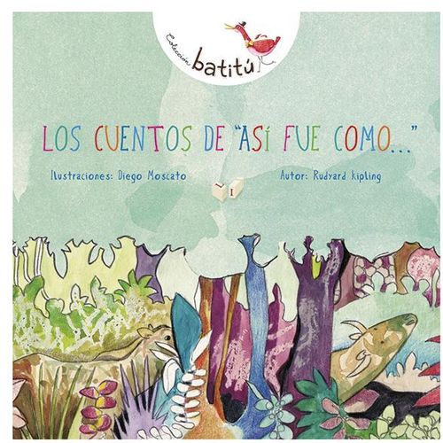 LOS CUENTOS DE ASI FUE COMO... - BATITÚ