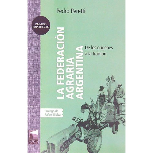 LA FEDERACION AGRARIA ARGENTINA - PEDRO PERETTI LA FEDERACION AGRARIA ARGENTINA - PEDRO PERETTI