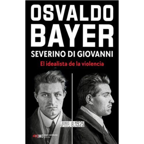 SEVERINO DI GIOVANNI - OSVALDO BAYER