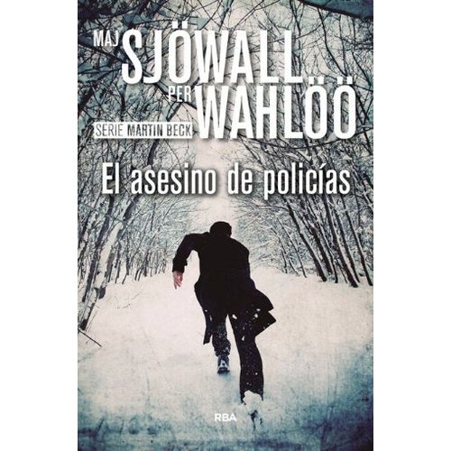EL ASESINO DE POLICIAS - SERIE MARTIN BECK IX