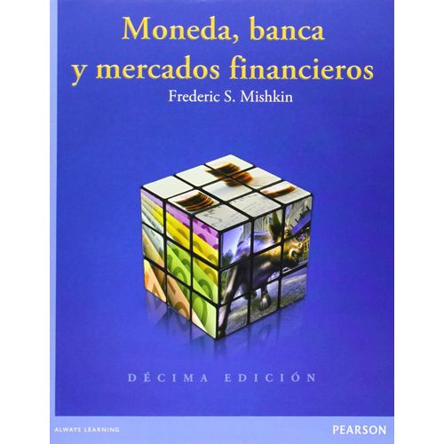 MONEDA, BANCA Y MERCADOS FINANCIEROS (10MA.EDICION)