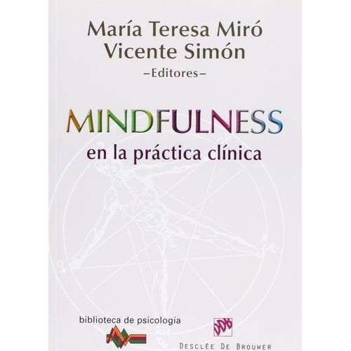 MINDFULNESS EN LA PRACTICA CLINICA - MARIA TERESA MIRO
