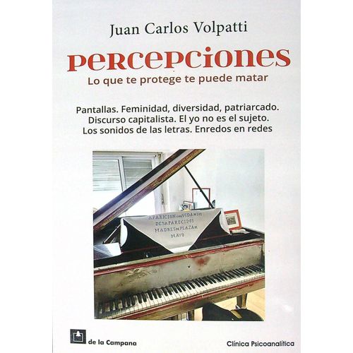 PERCEPCIONES - LO QUE TE PROTEGE TE PUEDE MATAR